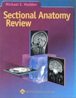 Sectional Anatomy Review 0781721067 Book Cover