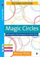 Magic Circles: Self-Esteem for Everyone in Circle Time (Lucky Duck Books) 1412935350 Book Cover