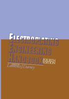 Electroplating Engineering Handbook 4ED 0442220022 Book Cover