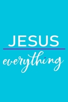 Jesus Everything: Blank Lined Notebook: Bible Scripture Christian Journals Gift 6x9 110 Blank Pages Plain White Paper Soft Cover Book 1712129937 Book Cover