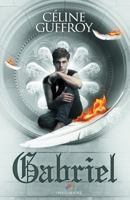 Gabriel: Coeur d'Archange, T1 2375740750 Book Cover