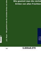 Wie Gewinnt Man Die Reichsten Ernten Von Allen Fr Chten? 384600703X Book Cover