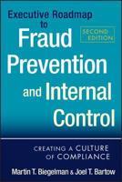 Executive Roadmap to Fraud Prevention and Internal Controls: Creating a Culture of Compliance