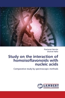 Study on the interaction of homoisoflavonoids with nucleic acids 3659499242 Book Cover