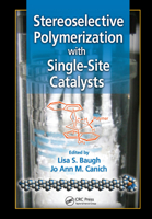 Stereoselective Polymerization with Single-Site Catalysts 0367577607 Book Cover