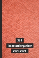 365 tax record organiser 2020-2021: The compact monthly organisational ledger for the self employed and small business to plan goals, record receipts, ... profit and loss - Orange leather effect cover B084Z4MTLP Book Cover