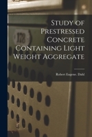 Study of Prestressed Concrete Containing Light Weight Aggregate 1014429110 Book Cover