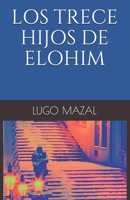 LOS TRECE HIJOS DE ELOHIM: Un amor más allá de la muerte B0917P4Y26 Book Cover