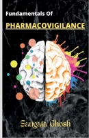 Fundamentals of Pharmacovigilance: A complete guide for Freshers to crack any technical interviews B0BPT59H5P Book Cover