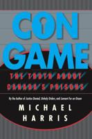 Con Game: The Truth About Canada's Prisons 077103962X Book Cover