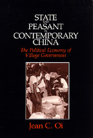 State and Peasant in Contemporary China: The Political Economy of Village Government (Center for Chinese Studies, Uc Berkeley) 0520061055 Book Cover