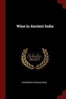 Wine in Ancient India 1016422539 Book Cover