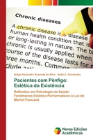 Pacientes com Pênfigo: Estética da Existência: Reflexões em Psicologia da Saúde: Fenômenos Estético Performativos à Luz de Michel Foucault 6202030194 Book Cover
