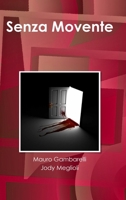 Senza Movente (Italian Edition) B07Y4MCS45 Book Cover