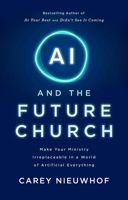 AI and the Future Church 1637636024 Book Cover