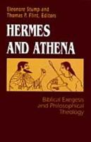 Hermes and Athena: Biblical Exegesis and Philosophical Theology (University of Notre Dame Studies in the Philosophy of Religion, No 7) 0268011001 Book Cover