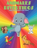 ANIMALES DIVERTIDOS - Libro De Colorear Para Niños B08L41B9SK Book Cover