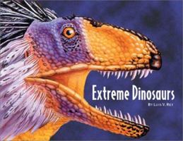 Extreme Dinosaurs 0811830861 Book Cover