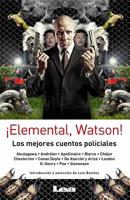 ¡Elemental, Watson!: Los mejores cuentos policiales 9876341855 Book Cover