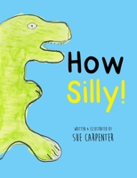 How Silly! 1067034005 Book Cover