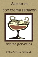Alacranes con crema sabayón B09BYN39H2 Book Cover