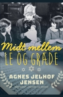 Midt mellem le og græde 8726530287 Book Cover