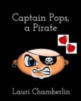Captain Pops, a Pirate 1389151832 Book Cover