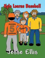 Kyle Learns Baseball 1630041696 Book Cover