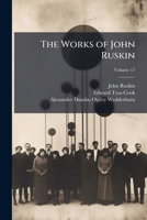 The Works of John Ruskin 102385788X Book Cover