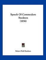 Speech Of Commodore Stockton 112075254X Book Cover