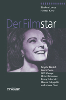 Der Filmstar: Brigitte Bardot, James Dean, Götz George, Heinz Rühmann, Romy Schneider, Hanna Schygulla Und Neuere Stars 3476017486 Book Cover