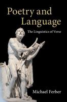 Poetry and Language: The Linguistics of Verse 1108453066 Book Cover