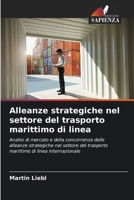 Alleanze strategiche nel settore del trasporto marittimo di linea (Italian Edition) 6209993699 Book Cover