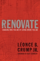 Renovate: Changing Who You Are by Loving Where You Are 1601425546 Book Cover