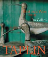 Bird on a Wire: The Life and Art of Guy Taplin 1905883102 Book Cover