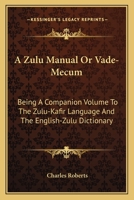 A Zulu Manual or Vade-Mecum 9354039413 Book Cover