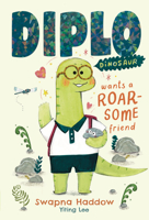 Diplo Dinosaur Wants a Roarsome Friend 1917768435 Book Cover