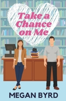 Take a Chance on Me 196418102X Book Cover