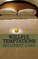 WILLFUL TEMPTATIONS 1478176075 Book Cover