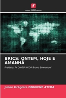 Brics: Ontem, Hoje E Amanhã (Portuguese Edition) 6207698207 Book Cover