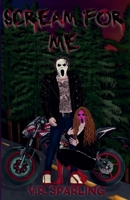 Scream For Me (Love Is Masked) 1068996919 Book Cover