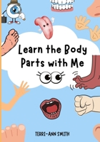 LEARN THE BODY PARTS WITH ME B0F7FYKTZC Book Cover