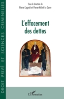 L'effacement des dettes (Droit Privé Et Sciences Criminelles) (French Edition) 2140314948 Book Cover