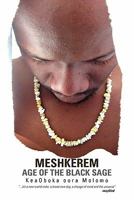 Meshkerem Age of the Black Sage 145689434X Book Cover