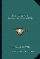 Efficiency: Its Spiritual Source 102206696X Book Cover