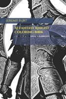 AI Fantasy Knight Coloring Book B0C5P7DQN9 Book Cover