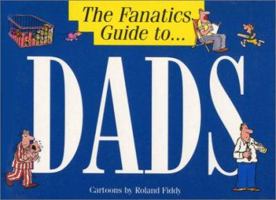 The Fanatic's Guide to Dads 1850152462 Book Cover