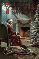 7 historias de terror navideño: El lado oscuro de la Navidad: criaturas, espectros y maldiciones (Spanish Edition) B0GBW7MTDL Book Cover