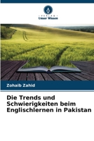 Die Trends und Schwierigkeiten beim Englischlernen in Pakistan 620533268X Book Cover
