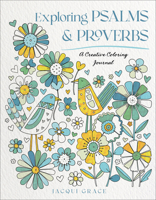 Exploring Psalms and Proverbs: A Creative Coloring Journal 0764246607 Book Cover